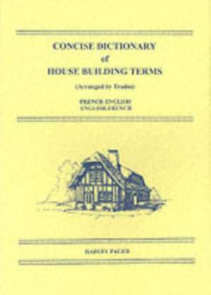 Lindsey, A: Concise Dictionary of House Building Terms Frenc