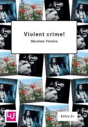 Violent crime! de Marylene Teixeira