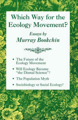 Which Way For The Ecology Movement? de Murray Bookchin