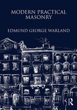 Modern Practical Masonry de Edmund Warland