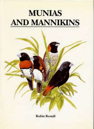 Munias and Mannikins de ROBIN L. RESTALL