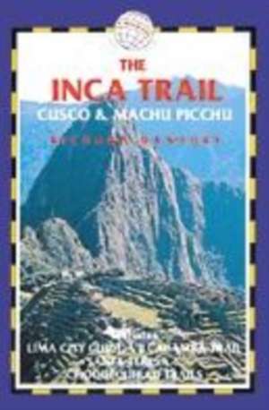 The Inca Trail Cusco & Machu Picchu de Stewart, Alexander