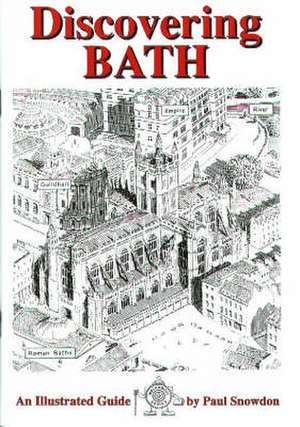 Discovering Bath de PAUL SNOWDON