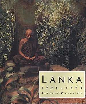 Lanka: 1986-1992 de Stephen Champion