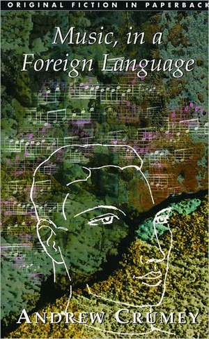 Music, in a Foreign Language de Andrew Crumey