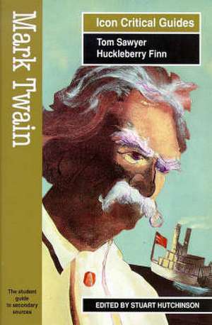 Mark Twain - Tom Sawyer/Huckleberry Finn de Stuart Hutchinson