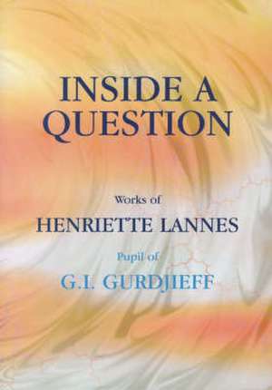 Lannes, H: Inside a Question