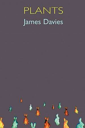 Plants de James Davies