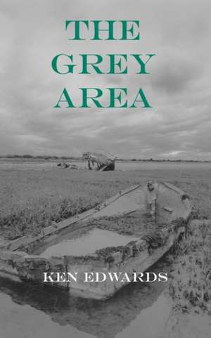 The Grey Area de Ken Edwards