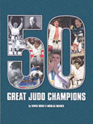 50 Great Judo Champions de Simon Hicks