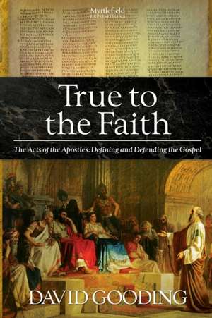 True to the Faith de David Gooding