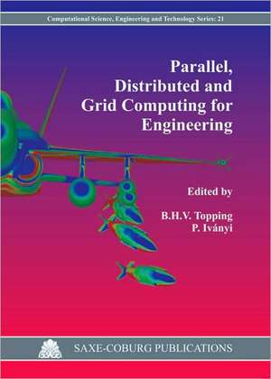 Parallel, Distributed and Grid Computing for Engineering de B. H. V. Topping