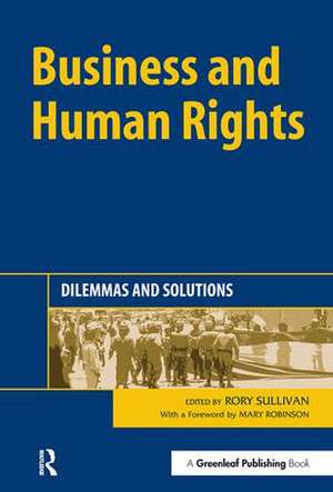 Business and Human Rights: Dilemmas and Solutions de Rory Sullivan