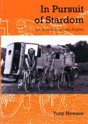 In Pursuit of Stardom de Tony Hewson