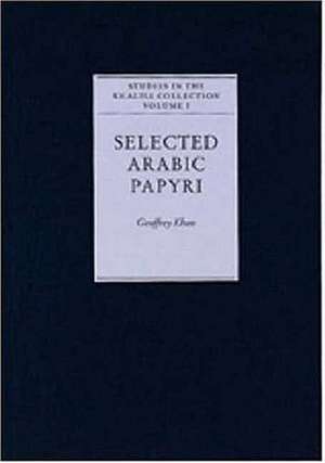 Selected Arabic Papyri de Geoffrey Khan