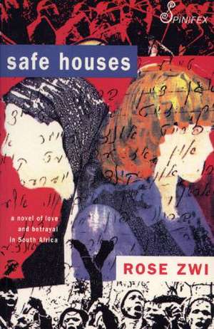 Safe Houses de Rose Zwi