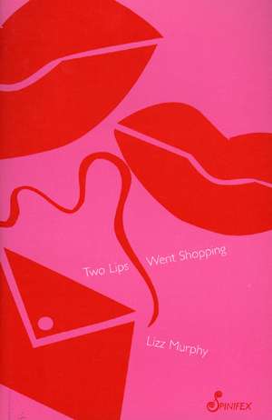 Two Lips Went Shopping de Lizz Murphy