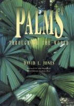 Palms Throughout the World de David L Jones