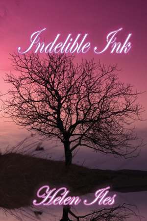 Indelible Ink de Helen Iles