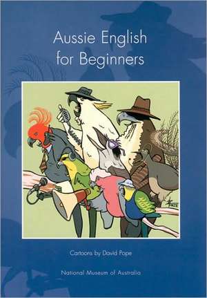 Aussie English for Beginners de David Pope