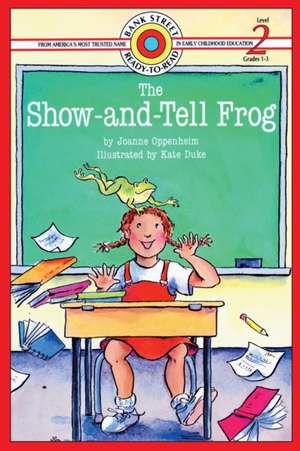 The Show-and-Tell Frog de Joanne Oppenheim