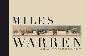 Miles Warren: An Autobiography de Miles Warren