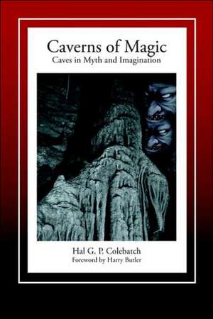 Caverns of Magic de Hal G. P. Colebatch