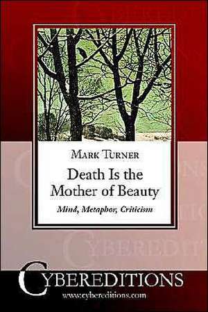 Death Is the Mother of Beauty de Mark Turner