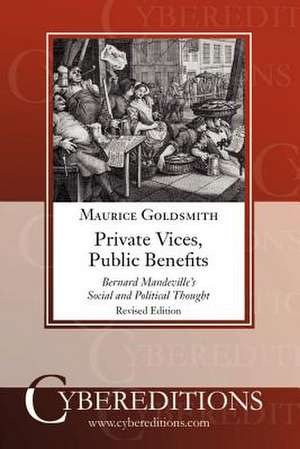 Private Vices, Public Benefits de Maurice Goldsmith