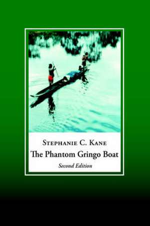 The Phantom Gringo Boat de Stephanie C. Kane