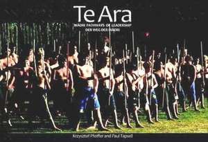 Te Ara: M&#257;ori Pathways of Leadership de Krzysztof Pfeiffer