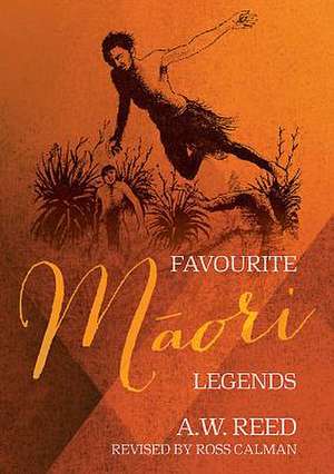 Favourite M&#257;ori Legends de A W Reed