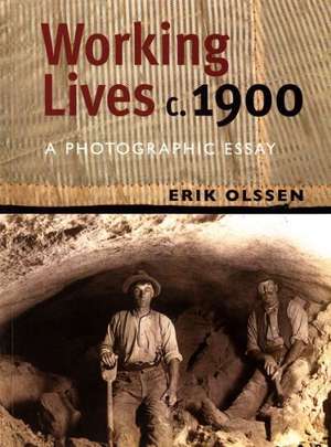 Working Lives c.1900 de Erik Olssen