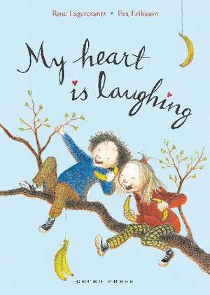 My Heart is Laughing de Rose Lagercrantz