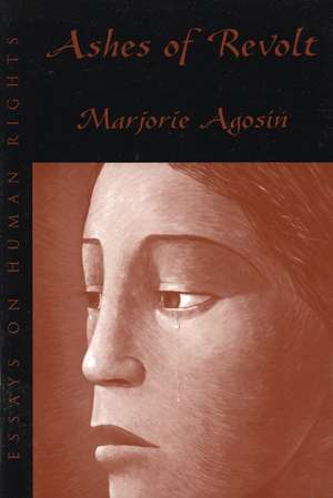 Ashes of Revolt de Majorie Agosin