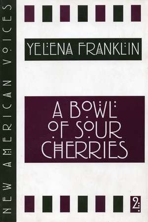 A Bowl of Sour Cherries de Yelena Franklin