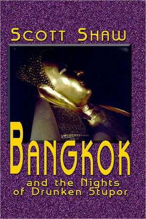 Bangkok and the Nights of Drunken Stupor: The Back Streets of Bangkok