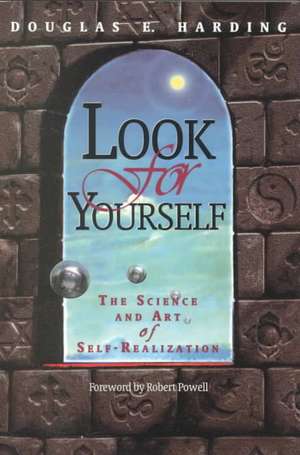 Look for Yourself de Douglas E. Harding