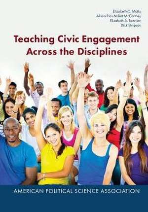 Teaching Civic Engagement Across the Disciplines de Elizabeth C. Matto