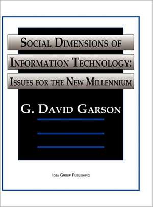 Social Dimensions of Information Technology de David G. Garson