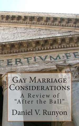 Gay Marriage Considerations de Rev Daniel V. Runyon Phd