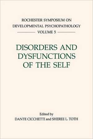 Disorders and Dysfunctions of the Self de Dante Cicchetti