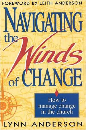 Navigating the Winds of Change de Dr. Lynn Anderson, Dr.