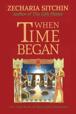 When Time Began de Zecharia Sitchin