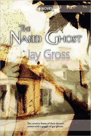 The Naked Ghost: The Volsungr Saga and the Saga of Ragnar Lodbrokr de Gross, Jay