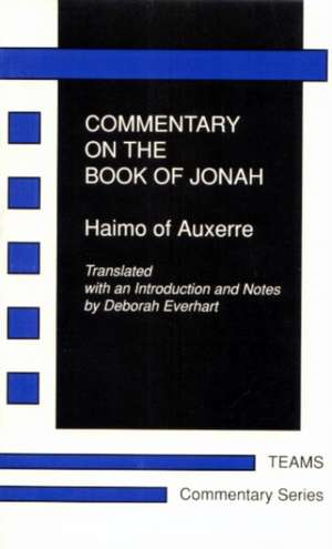 Commentary on the Book of Jonah: Haimo of Auxerre de Haimo