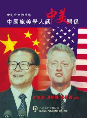 China-Us Relations Toward the 21st Century de Zhaohui Hong