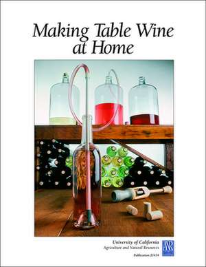 Making Table Wine at Home de George M Cooke