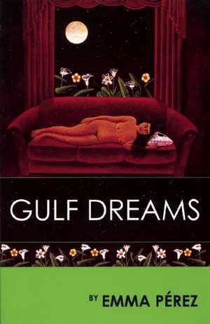 Gulf Dreams de Emma Pérez