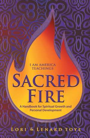 Sacred Fire de Lori Toye